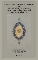 Arvasi Seyyidleri Hanedanı ve Hazret-i Şeyh Allame Seyyid Fehim-i Arvasi Kuddise Sirruh
