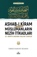 Ashab-ı Kiram Hakkında Müslümanların Nezih İtikadları