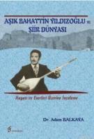 Aşık Bahattin Yıldızoğlu ve Şiir Dünyası