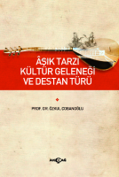 Aşık Tarzı Kültür Geleneği ve Destan Türü