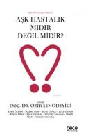 Aşk Hastalık Mıdır Değil Midir?