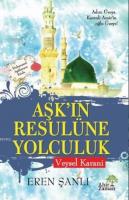 Aşk'ın Resulüne Yolculuk