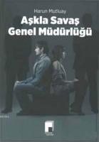 Aşkla Savaş Genel Müdürlüğü