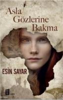 Asla Gözlerine Bakma