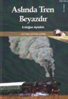 Aslında Tren Beyazdır