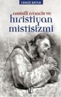 Assissili Francis ve Hristiyan Mistisizmi