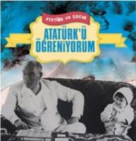 Atatürk'ü Öğreniyorum