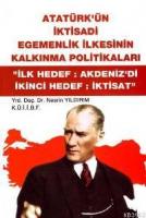 Atatürk'ün İktisadi Egemenlik İlkesinin Kalkınma Politikaları