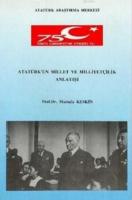 Atatürk'ün Millet ve Milliyetçilik Anlayışı