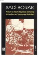 Atatürk'ün Resmi Yayınlara Girmemiş Söylev Demeç Yazışma ve Söyleşileri