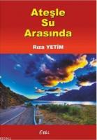 Ateşle Su Arasında