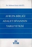 Avrupa Birliği Adalet Divanının Yargı Yetkisi