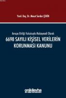 Avrupa Birliği Hukukuyla Mukayeseli Olarak 6698 Sayılı Kişisel Verilerin Korunması Kanunu