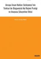 Avrupa İnsan Hakları Sözleşmesi'nin Türkiye'de Olağanüstü Hal Rejimi Pratiği