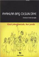 Ayaklar Baş Olsun Diye
