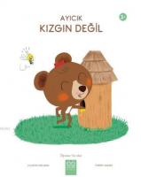 Ayıcık Kızgın Değil