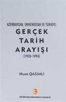Azerbaycan, Ermenistan ve Türkiye: Gerçek Tarih Arayışı (1920 - 1994)