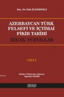 Azerbaycan Türk Felsefi ve İçtimai Fikir Tarihi Cilt 1