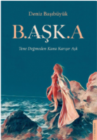 B.aşk.a