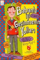 Babanla İyi Geçinmenin Yoları
