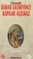 Bahar Gelmeyince Kapılar Açılmaz
