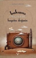 Bakışını Değiştir Hayatın Değişsin