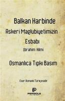 Balkan Harbinde Askeri Mağlubiyetimizin Esbabı