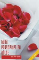 Bana Peygamberimi Anlat