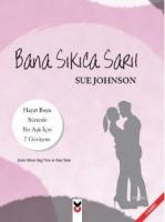 Bana Sıkıca Sarıl