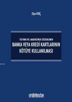 Banka veya Kredi Kartlarının Kötüye Kullanılması