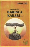 Başarmak İçin Karınca Kadar!..