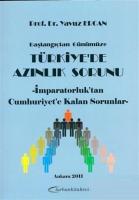 Başlangıçtan Günümüze Türkiye'de Azınlık Sorunu - İmparatorluk'tan Cumhuriyet'e Kalan Sorunlar
