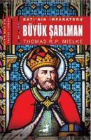 Batı'nın İmparatoru Büyük Şarlman