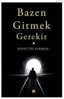 Bazen Gitmek Gerekir