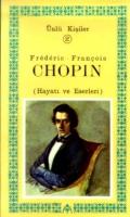 Frederic-François Chopin (Hayatı ve Eserleri)