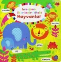 Bebeğimin İlk Kelimeler Kitabı Hayvanlar