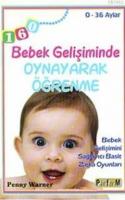 Bebek Gelişiminde Oynayarak Öğrenme (0- 36 Aylar)