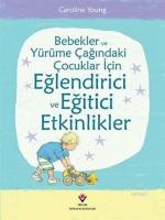 Bebekler ve Yürüme Çağındaki Çocuklar İçin Eğlendirici ve Eğitici Etkinlikler