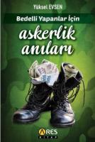 Bedelli Yapanlar İçin Askerlik Anıları