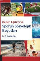 Beden Eğitimi Ve Sporun Sosyolojik Boyutları