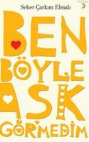Ben Böyle Aşk Görmedim