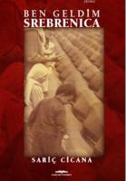 Ben Geldim Srebrenica