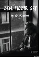 Ben, Hiçbir Şey