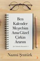 Ben Kalender Meşrebim Ama Güzel Çirkin Ararım