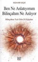 Ben Ne Anlatıyorum Bilinçaltım Ne Anlıyor