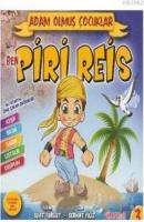 Ben Piri Reis / Adam Olmuş Çocuklar