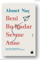 Beni Bu Kadar Sevme Anne