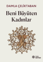 Beni Büyüten Kadınlar