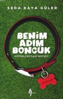 Benim Adım Boncuk Köpeklere Dair Herşey