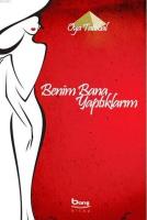 Benim Bana Yaptıklarım